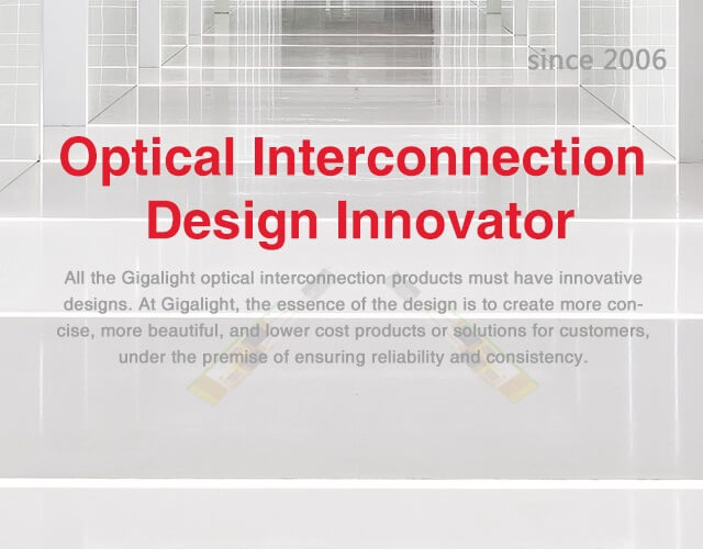 Gigalight | Global Optical Interconnection Design Innovator