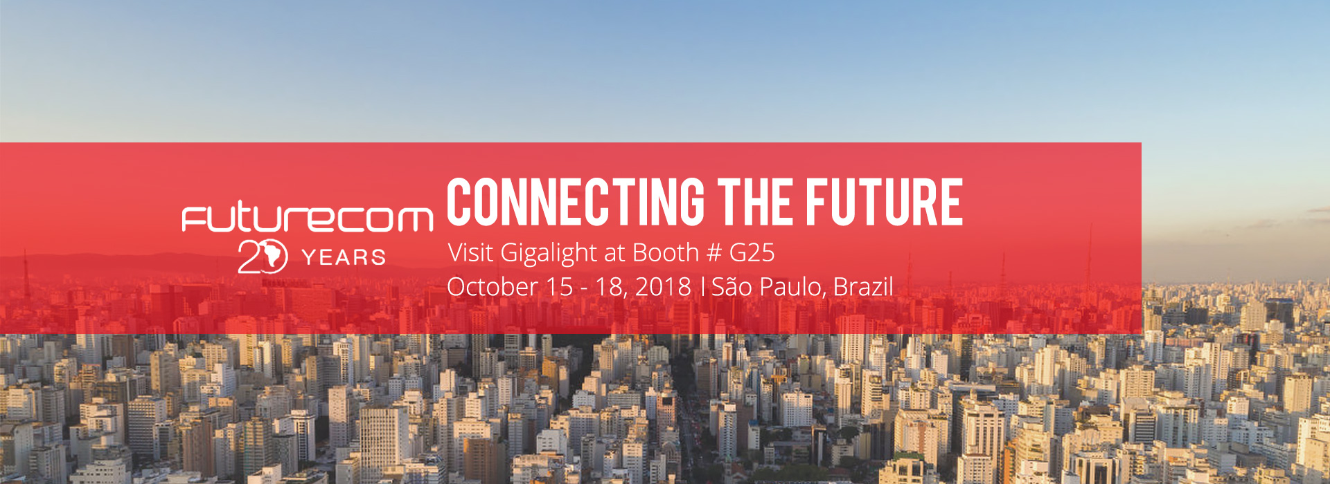 Gigalight Futurecom 2018 Booth #G25